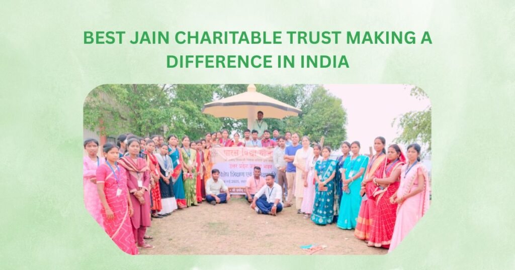 Best Jain Charitable Trust Making a Difference in India