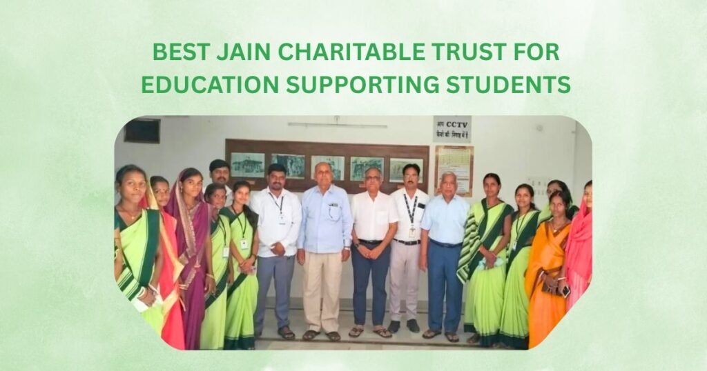 Best Jain Charitable Trust for Education Supporting Students