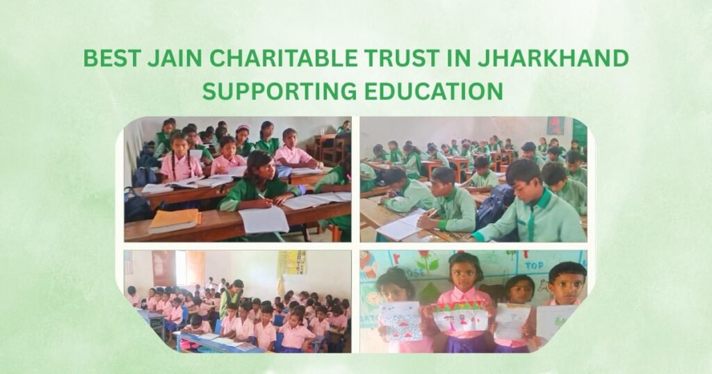 Best Jain Charitable Trust in Jharkhand Supporting Education