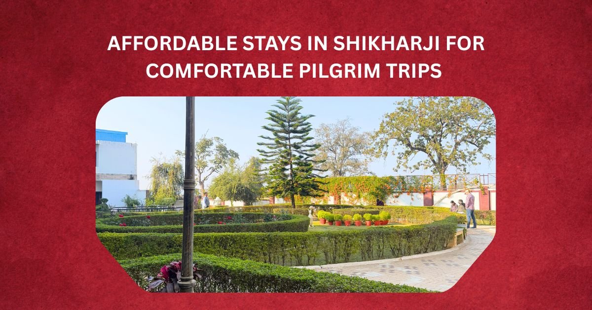 Affordable Stays in Shikharji for Comfortable Pilgrim Trips
