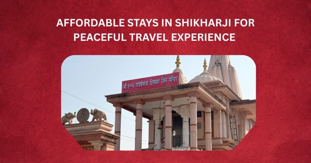 Affordable Stays in Shikharji for Peaceful Travel Experience