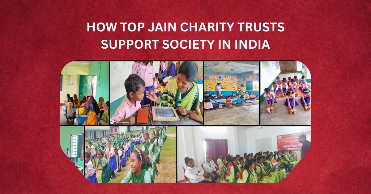 How Top Jain Charity Trusts Support Society in India