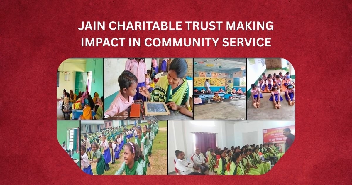 Jain Charitable Trust Making Impact in Community Service