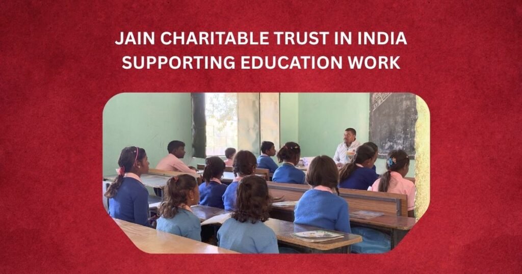 Jain Charitable Trust in India Supporting Education Work